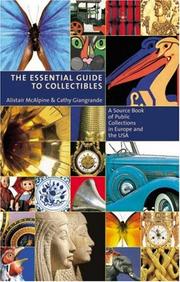 Cover of: The essential guide to collectibles: a source book of public collections in Europe and the U.S.A.