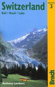 Switzerland : rail, road, lake : the Bradt travel guide