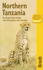 Northern Tanzania : with Kilimanjaro and Zanzibar : the Bradt Safari Guide