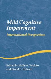 Mild cognitive impairment by Holly Tuokko, David F. Hultsch, Holly A. Tuokko