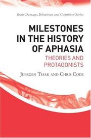 Milestones in the history of aphasia : theories and protagonists