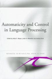 Cover of: Automaticity and Control in Language Processing (Advances in Behavioural Brain Science) | Meyer/Wheeldon/