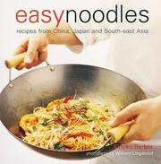 Easy noodles : recipes from China, Japan and South-East Asia