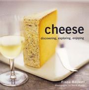 Cheese : discovering, exploring, enjoying