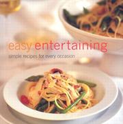 Cover of: Easy Entertaining: Simple Recipes for Every Occasion