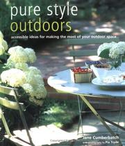 Cover of: Pure Style Outdoors: Accessible Ideas For Making The Most Of Your Outdoor Space