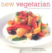 New vegetarian : bold and beautiful recipes for every occasion