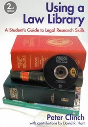 Using a law library by Clinch, Peter law librarian.
