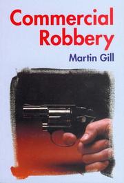 Commercial robbery : offenders' perspectives on security and crime prevention
