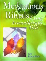 Meditations & rituals using aromatherapy oils