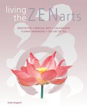 Cover of: Living the Zen Arts by Andy Baggott