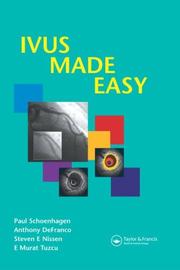 Cover of: IVUS Made Easy by Paul Schoenhagen, Steven E. Nissen, E. Murat Tuczu, Anthony De Franco