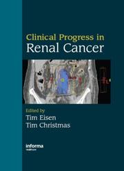 Clinical progress in renal cancer by Timothy Christmas