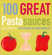 Cover of: 100 Great Pasta Sauces