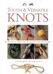 Tough & versatile knots : 78 key knots made easy in step-by-step photographs