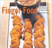 Finger food : delectable dips, nibbles and bites for perfect parties