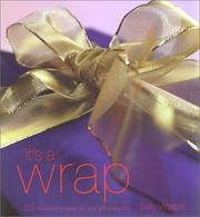 It's a wrap : 50 inspirational ideas for your gift-wrapping