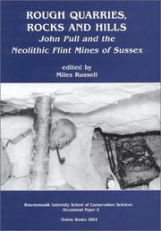 Rough quarries, rocks and hills : John Pull and the neolithic flint mines of Sussex