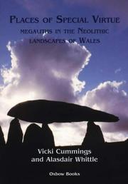 Cover of: Places of special virtue: megaliths in the Neolithic landscapes of Wales