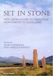 Cover of: Set In Stone: New Approaches To Neolithic Monuments In Scotland