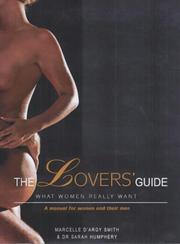 The lovers' guide : what women really want : a manual for women and their men