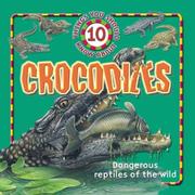 10 things you should know about crocodiles