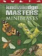 Cover of: Minibeasts (Knowledge Masters) by Gerald Legg