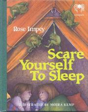 Cover of: Scare Yourself to Sleep (Creepies) by Rose Impey