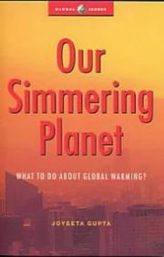 Our simmering planet : what to do about global warming?