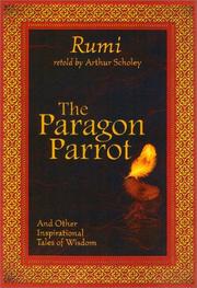 The paragon parrot : and other inspirational tales of wisdom : tales from Rumi
