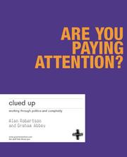 Are you paying attention? : clued up : working through policies and complexity