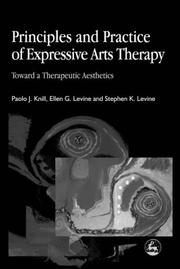 Cover of: Principles And Practice Of Expressive Arts Therapy: Toward A Therapeutic Aesthetics