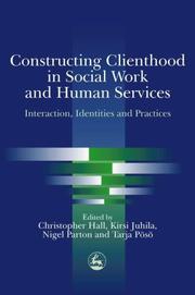 Constructing clienthood in social work and human services : interaction, identities, and practices