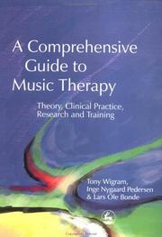 A comprehensive guide to music therapy by Tony Wigram