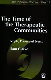 Cover of: The Time of the Therapeutic Communities: People, Places and Events (Therapeutic Communities, 12)