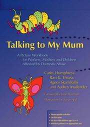 Cover of: Talking to My Mum: A Picture Workbook for Workers, Mothers And Children Affected by Domestic Abuse
