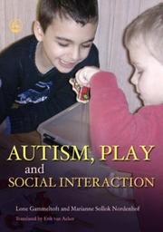 Cover of: Autism, Play and Social Interaction by Lone Gammeltoft, Marianne Sollok Nordenhof