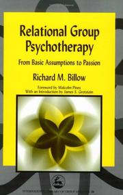 Cover of: Relational Group Psychotherapy: From Basic Assumptions to Passion (International Library of Group Analysis)