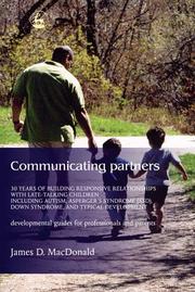 Cover of: Communicating Partners: 30 Years of Building Responsive Relationships with Late-Talking Children including Autism, Asperger's Syndrome (ASD), Down Syndrome, and Typical Devel
