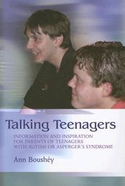 Talking teenagers : information and inspiration for parents of teenagers with autism or Asperger's syndrome