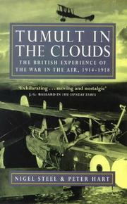 Cover of: Tumult in the clouds: the British experience of the war in the air, 1914-1918