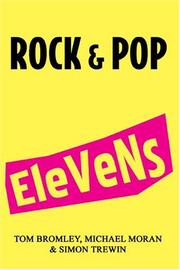 Rock and pop elevens : the trivia book that goes one louder