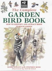 The complete garden bird book : how to identify and attract birds to your garden