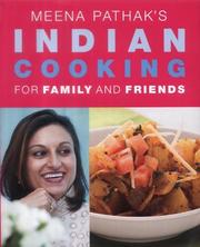 Cover of: Meena Pathak's Indian Cooking for Family and Friends