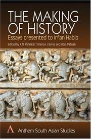 Cover of: The Making of History: Essays Presented to Irfan Habib (Anthem South Asian Studies)