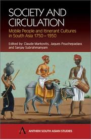 Cover of: Society and Circulation: Mobile People and Itinerant Cultures in South Asia 1750-1950 (Anthem South Asian Studies)
