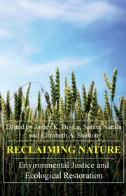 Cover of: Reclaiming Nature: Environmental Justice And Ecological Restoration (Anthem Studies in Development and Globalization)