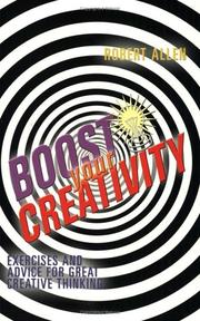 Cover of: Boost Your Creativity: Exercises and Advice For Great Creative Thinking