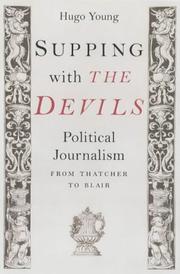 Cover of: Supping with the devils: political writing from Thatcher to Blair
