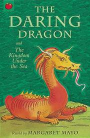 The daring dragon ; and, The kingdom under the sea